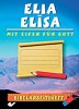Elia und Elisa - Mit Eifer für Gott