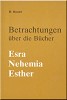 Betrachtungen über die Bücher Esra, Nehemia, Esther