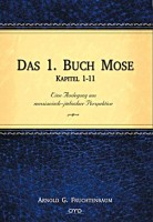 Das 1. Buch Mose, Kp. 1-11 - Eine Auslegung aus messianisch-jüdischer Perspektive