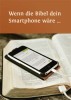 Wenn die Bibel dein Smartphone wäre ...