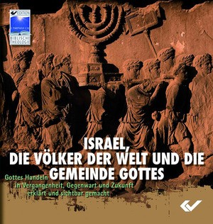 Israel, die Völker der Welt und die Gemeinde Gottes (CD-ROM)