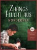 Zhangs Flucht aus Nordkorea - Hörbuch (MP3)